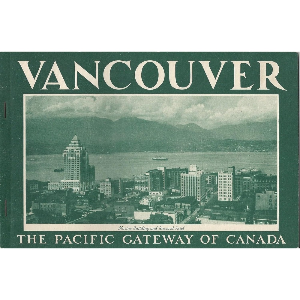 VANCOUVER, BRITISH COLUMBIA The Pacific Gateway of Canada